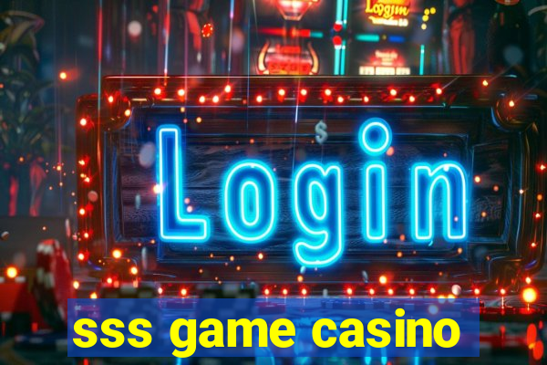 sss game casino