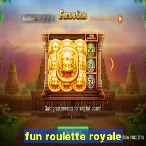 fun roulette royale