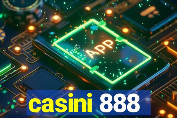 casini 888