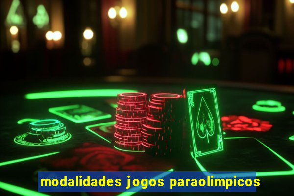 modalidades jogos paraolimpicos