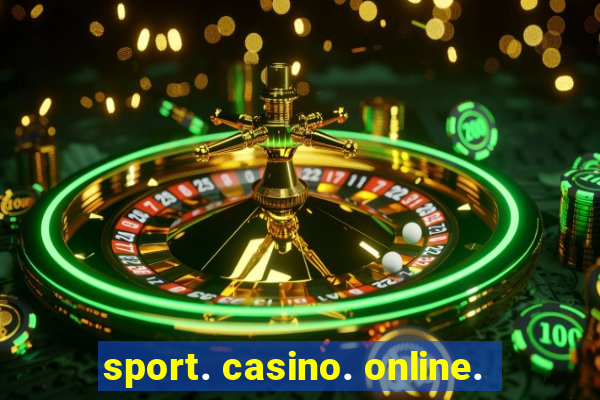 sport. casino. online.