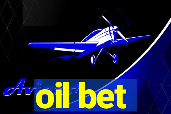 oil bet