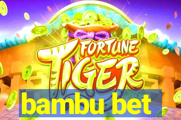 bambu bet