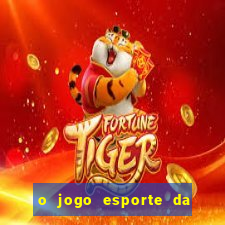 o jogo esporte da sorte é confiável