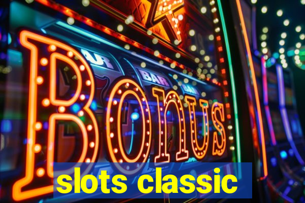 slots classic