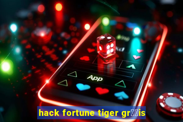 hack fortune tiger gr璋﹖is