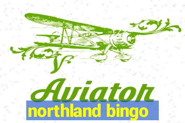 northland bingo