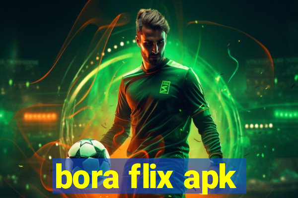 bora flix apk