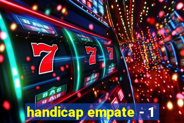 handicap empate - 1