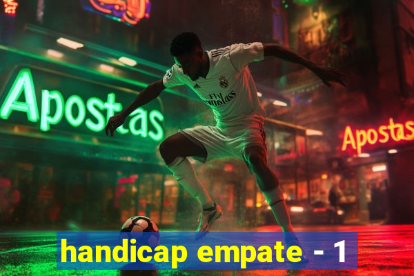 handicap empate - 1