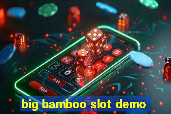 big bamboo slot demo