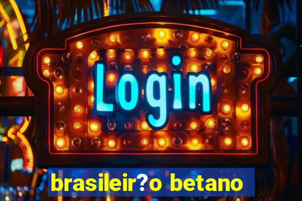 brasileir?o betano