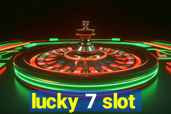 lucky 7 slot