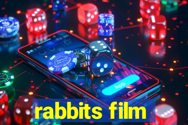 rabbits film