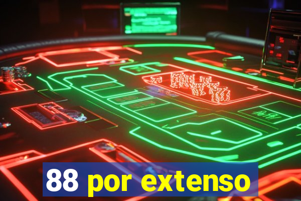 88 por extenso