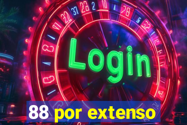 88 por extenso