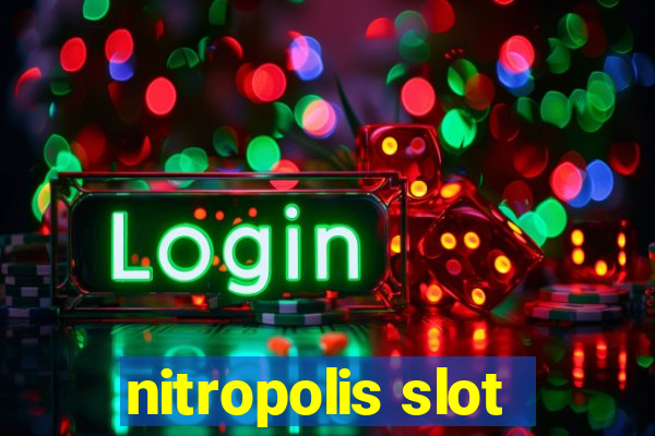 nitropolis slot