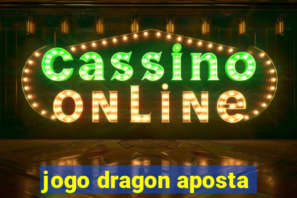 jogo dragon aposta