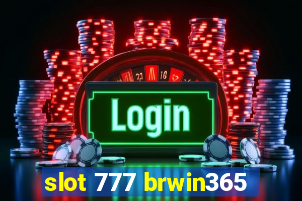 slot 777 brwin365