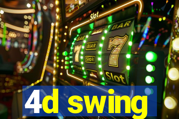 4d swing