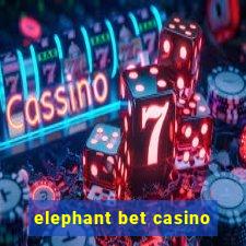 elephant bet casino