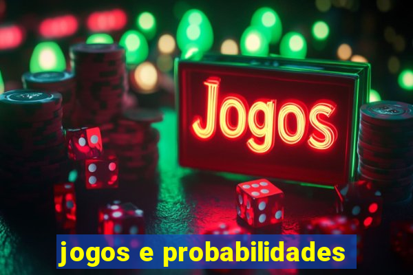 jogos e probabilidades