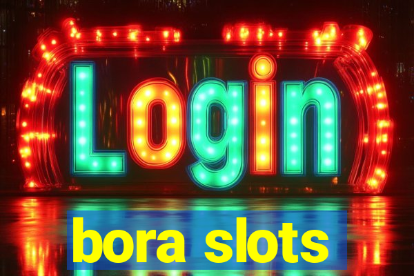 bora slots