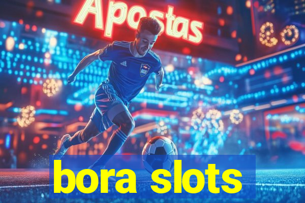 bora slots