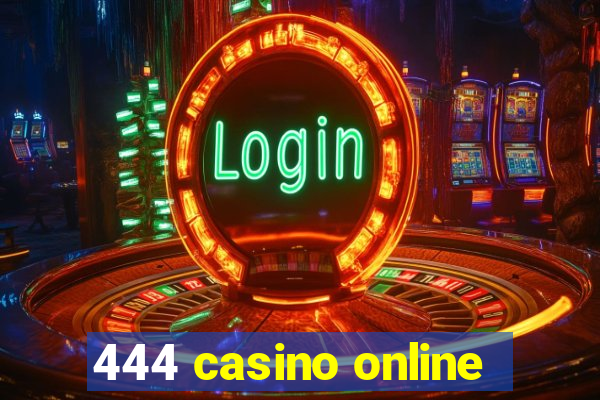 444 casino online