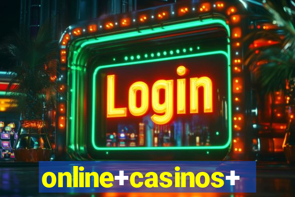 online+casinos+for+real+money