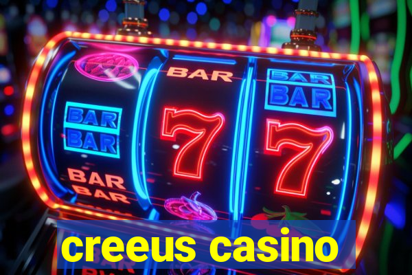 creeus casino