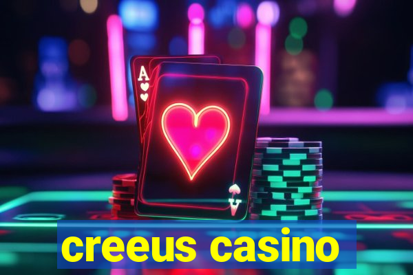 creeus casino