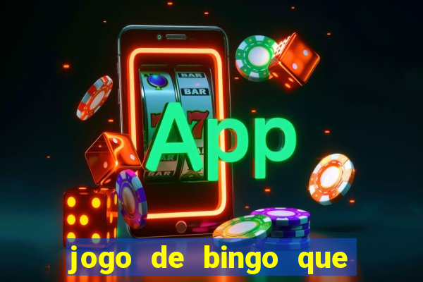 jogo de bingo que ganha dinheiro de verdade