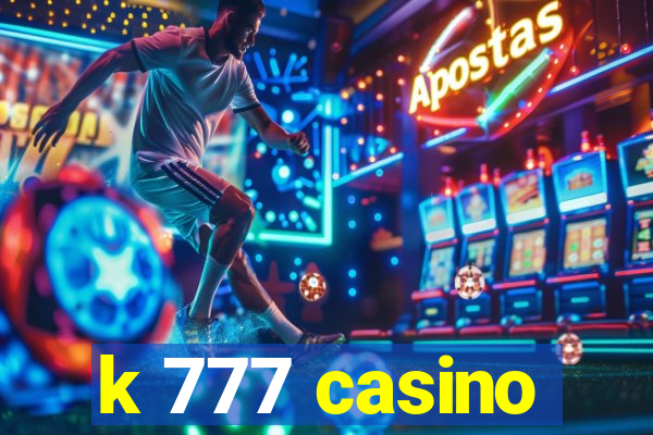 k 777 casino