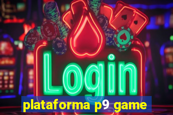 plataforma p9 game