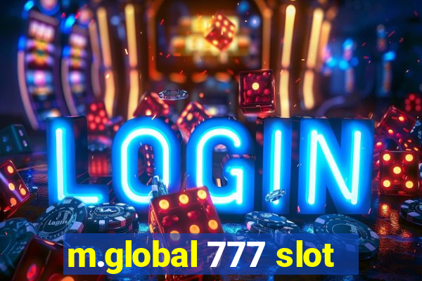 m.global 777 slot