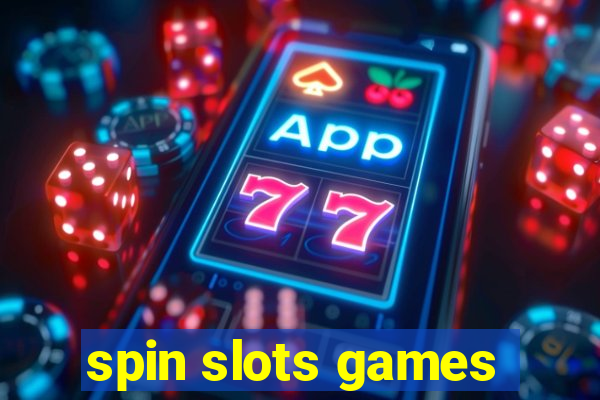 spin slots games