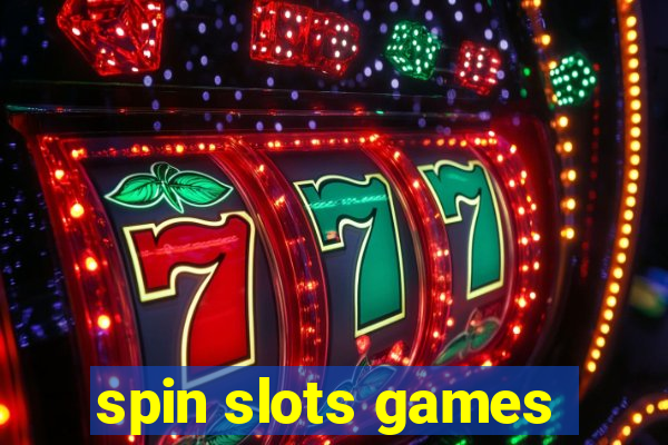 spin slots games