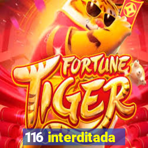 116 interditada