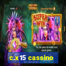 c.x15 cassino