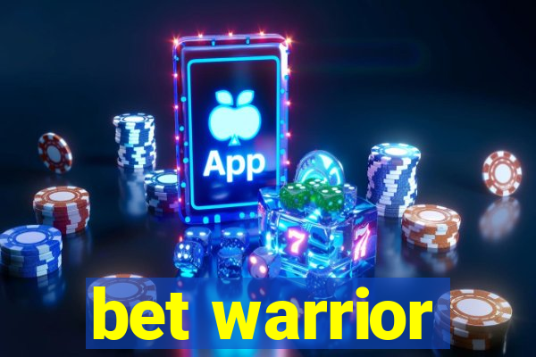 bet warrior