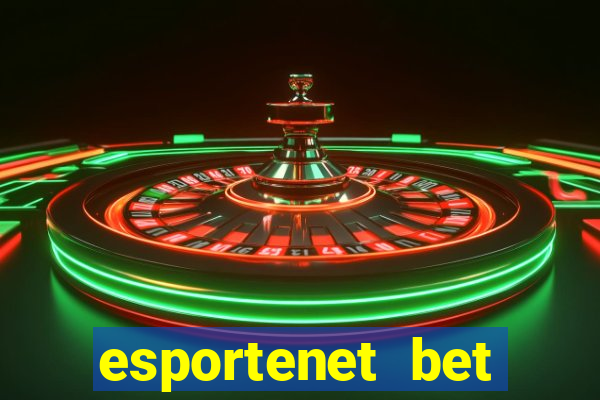 esportenet bet apostas online