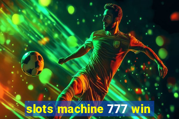 slots machine 777 win