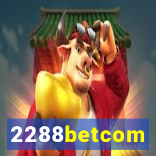 2288betcom