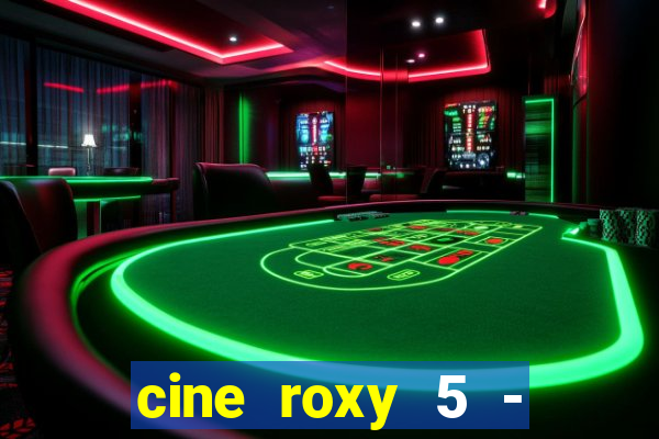 cine roxy 5 - santos santos - sp