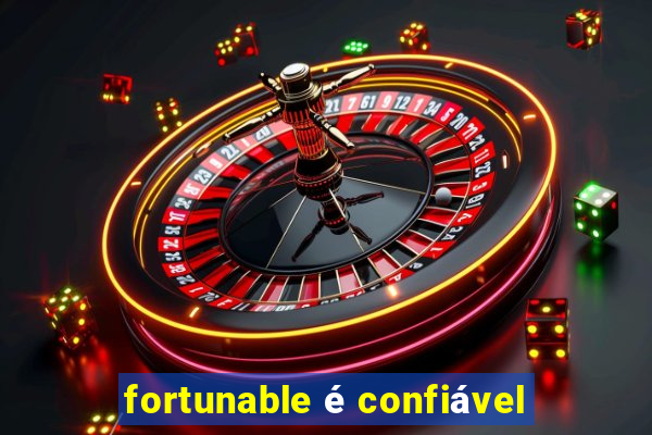 fortunable é confiável