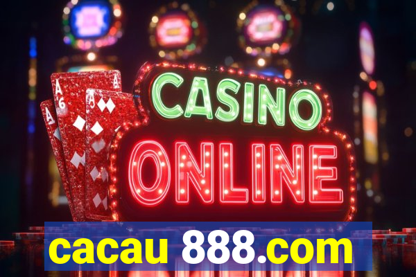 cacau 888.com