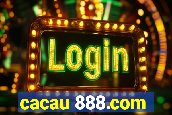 cacau 888.com