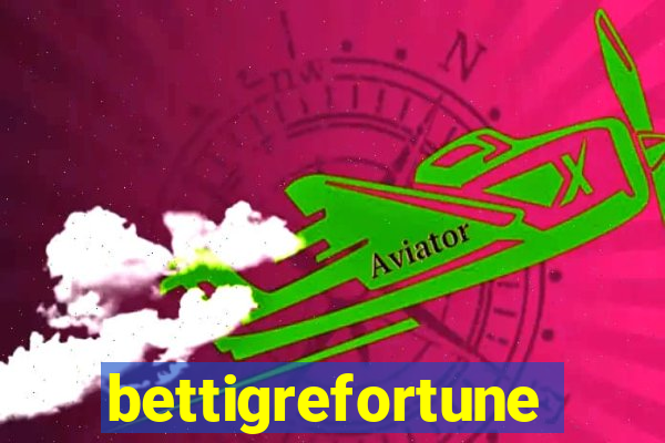 bettigrefortune