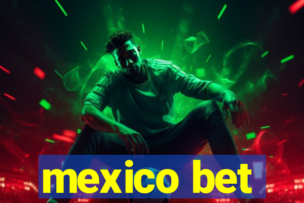 mexico bet